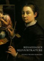 Renaissance self-portraiture : the visual construction of identity and the social status of the artist /