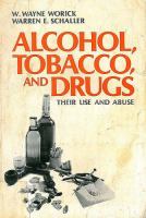 Alcohol, tobacco, and drugs, their use and abuse /