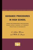 Guidance procedures in high school : some recommended procedures based upon a survey of present practices in Minnesota /