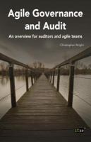 Agile governance and audit : an overview for auditors and agile teams /