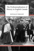 The professionalization of history in English Canada /