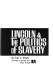 Lincoln & the politics of slavery,