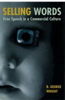 Selling words : free speech in a commercial culture /