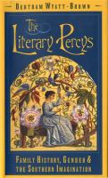 The literary Percys : family history, gender, and the Southern imagination /