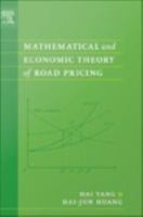 Mathematical and economic theory of road pricing /