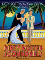 Dirty rotten scoundrels : piano/vocal selections /