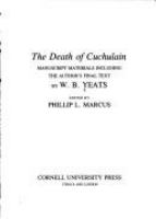 The death of Cuchulain : manuscript materials including the author's final text /