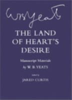 The land of heart's desire : manuscript materials /