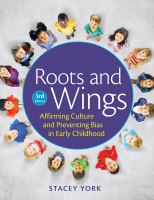 Roots and wings : affirming culture and preventing bias in early childhood /