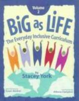 Big as life : the everyday inclusive curriculum /
