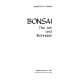 Bonsai, the art and technique /