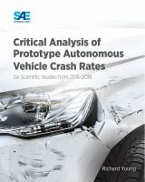 Critical analysis of prototype autonomous vehicle crash rates : six scientific studies from 2015-2018 /