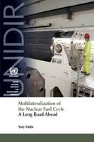 Multilateralization of the nuclear fuel cycle : a long road ahead /