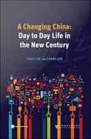 A changing China : day to day life in the new century /