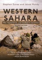WESTERN SAHARA : war, nationalism, and conflict irresolution.