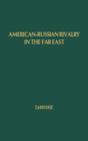 American-Russian rivalry in the Far East; a study in diplomacy and power politics, 1895-1914.