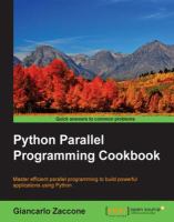 Python parallel programming cookbook : master efficient parallel programming to build powerful applications using Python /