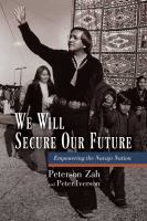We will secure our future : empowering the Navajo nation /