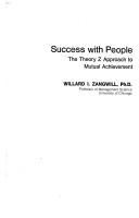 Success with people : the theory Z approach to mutual achievement /