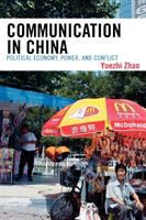 Communication in China : political economy, power, and conflict /