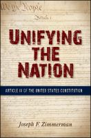 Unifying the Nation Article IV of the United States Constitution /