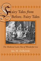Fairy tales from before fairy tales : the medieval Latin past of wonderful lies /