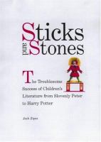 Sticks and stones : the troublesome success of children's literature from Slovenly Peter to Harry Potter /