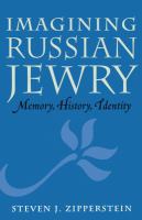 Imagining Russian Jewry : memory, history, identity /