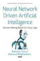 Neural network driven artificial intelligence : decision making based on fuzzy logic /