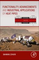 Functionality, advancements and industrial applications of heat pipes