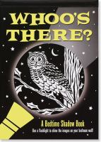 Whoo's there? : a bedtime shadow book /
