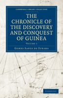 The Chronicle of the Discovery and Conquest of Guinea.
