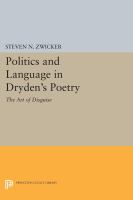 Politics and Language in Dryden's Poetry The Art of Disguise /